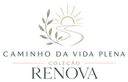 Caminho da Vida Plena — Método RENOVA